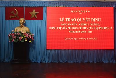 Image: LỄ TRAO QUYẾT ĐỊNH: ĐẢNG ỦY VIÊN - CHỈ HUY TRƯỞNG, CHÍNH TRỊ VIÊN PHÓ BAN CHỈ HUY QUÂN SỰ PHƯỜNG 12